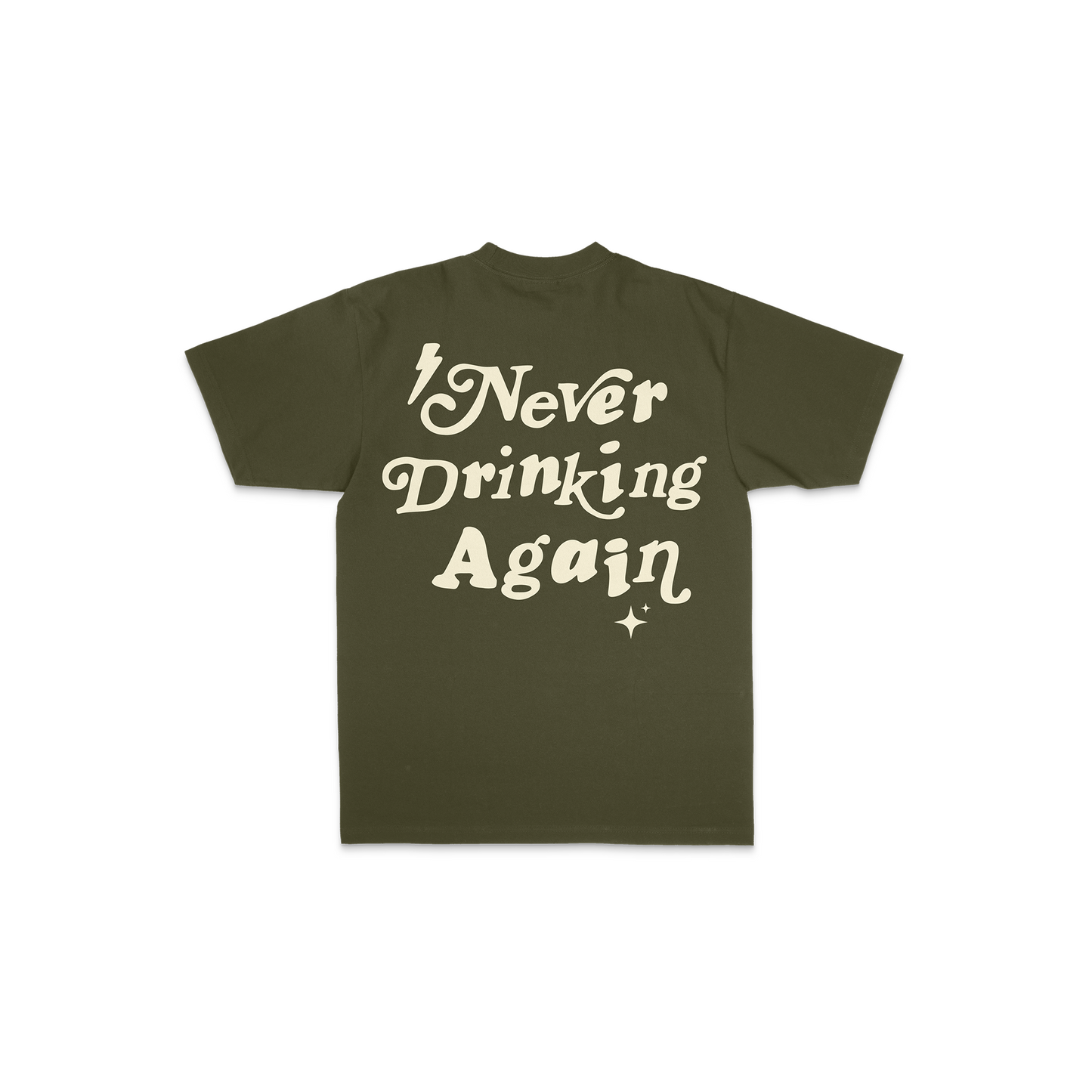 Never Drinking Again Tee (Olive)